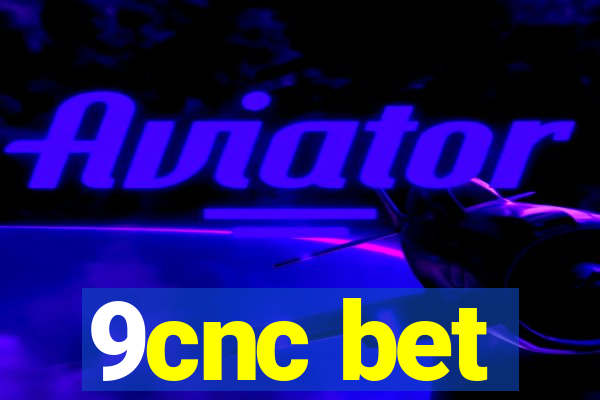 9cnc bet